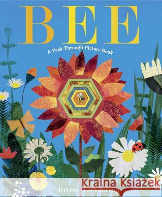Bee: A Peek-Through Picture Book Britta Teckentrup 9781524715267
