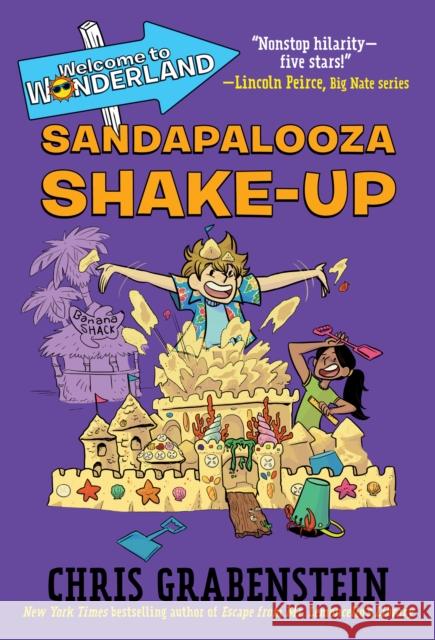 Welcome to Wonderland #3: Sandapalooza Shake-Up Chris Grabenstein 9781524717599