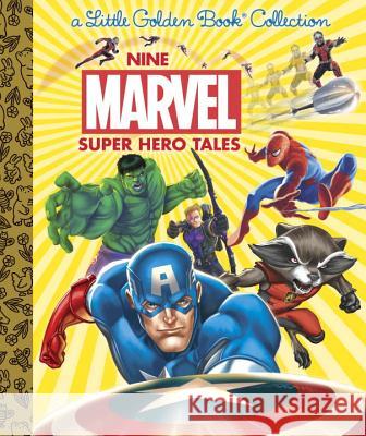 Nine Marvel Super Hero Tales (Marvel) Various                                  Golden Books 9781524717834 Golden Books