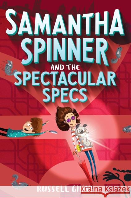 Samantha Spinner And The Spectacular Specs  9781524720070 Random House USA Inc