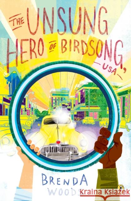 The Unsung Hero of Birdsong, USA Brenda Woods 9781524737115 Puffin Books