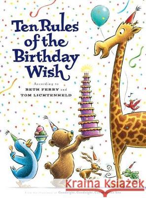 Ten Rules of the Birthday Wish Beth Ferry Tom Lichtenheld 9781524741549