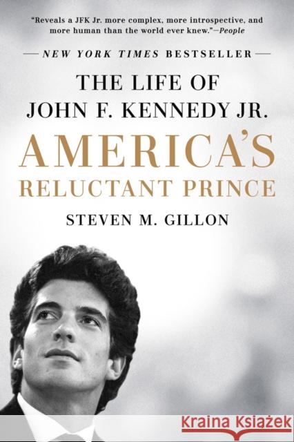 America's Reluctant Prince Gillon, Steven M. 9781524742409 Penguin Putnam Inc