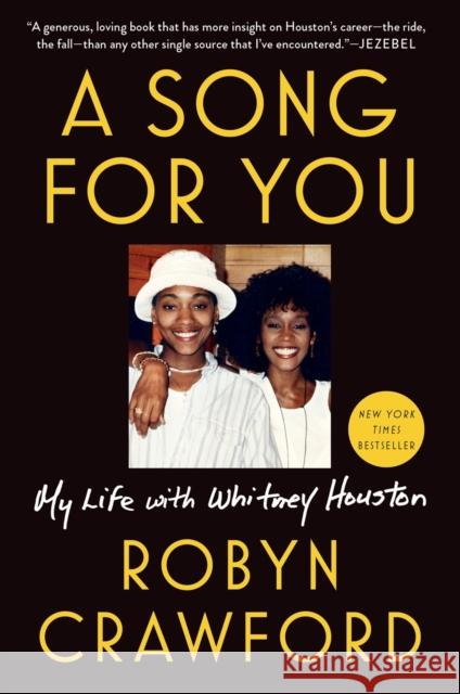 A Song For You: My Life with Whitney Houston Robyn Crawford 9781524742850 Penguin Putnam Inc