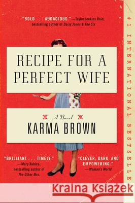 Recipe for a Perfect Wife Karma Brown 9781524744953