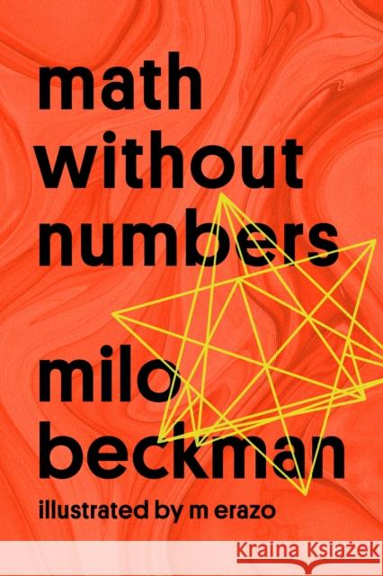 Math Without Numbers Milo Beckman 9781524745561 Dutton Books