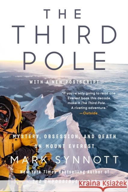 The Third Pole: Mystery, Obsession, and Death on Mount Everest Mark Synnott 9781524745592 Dutton Books