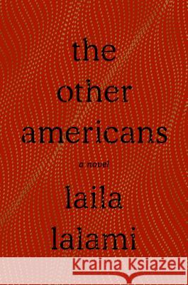The Other Americans Laila Lalami 9781524747145