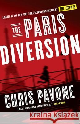 The Paris Diversion Pavone, Chris 9781524761516