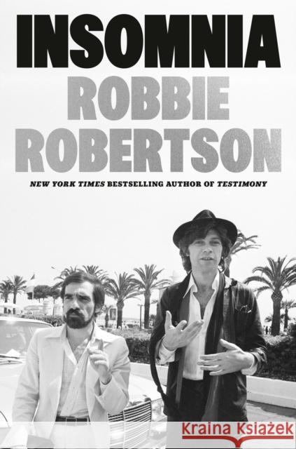 Insomnia ROBBIE ROBERTSON 9781524763107 Crown Publishing Group (NY)
