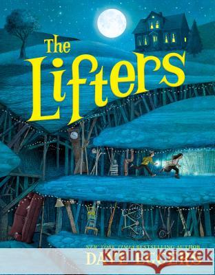 The Lifters Dave Eggers 9781524764197