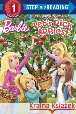 Let's Pick Apples! (Barbie) Random House                             Dynamo Limited 9781524764777 Random House Books for Young Readers