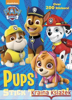 Pups Stick Together! (Paw Patrol) Golden Books                             Golden Books 9781524768775 Golden Books