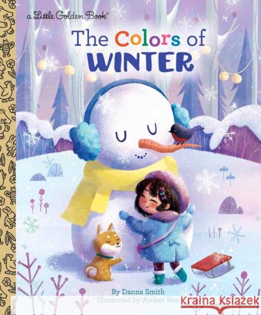 The Colors of Winter Danna Smith Amber Ren 9781524768928