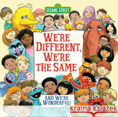 We're Different, We're the Same (Sesame Street) Bobbi Kates Joe Mathieu 9781524770563 Random House Books for Young Readers