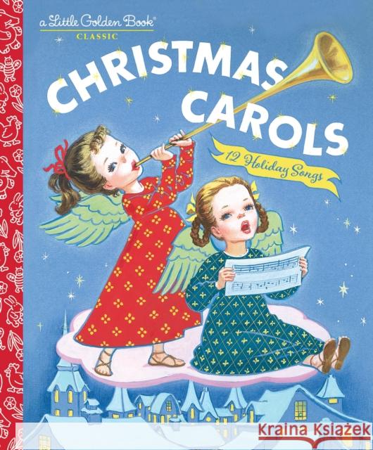 Christmas Carols Golden Books                             Corinne Malvern 9781524771751 Golden Books