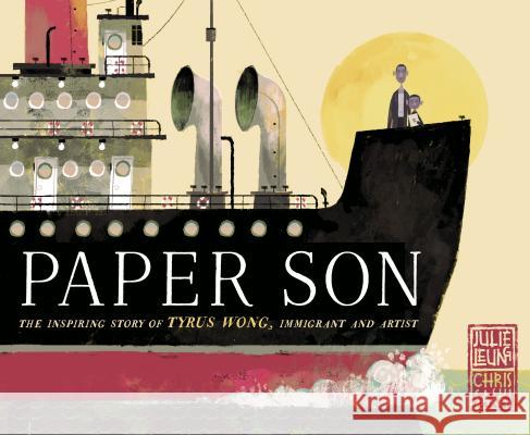 Paper Son: The Inspiring Story of Tyrus Wong, Immigrant and Artist Julie Leung Chris Sasaki 9781524771881 Schwartz & Wade Books