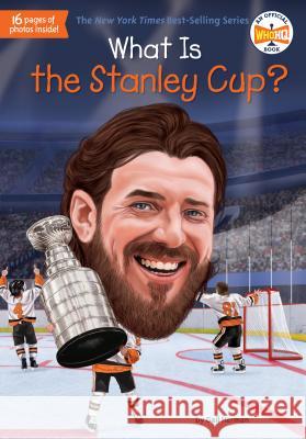 What Is the Stanley Cup? Gail Herman Who Hq                                   Gregory Copeland 9781524786472 Penguin Workshop
