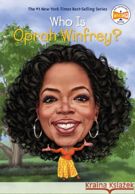 Who Is Oprah Winfrey? Barbara Kramer Who Hq                                   Dede Putra 9781524787509 