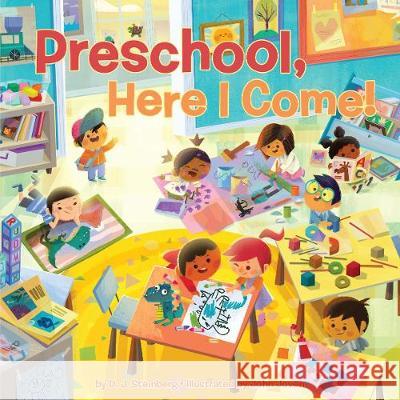 Preschool, Here I Come! David J. Steinberg John Joven 9781524790523