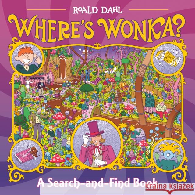 Where's Wonka?: A Search-and-Find Book Roald Dahl 9781524792107