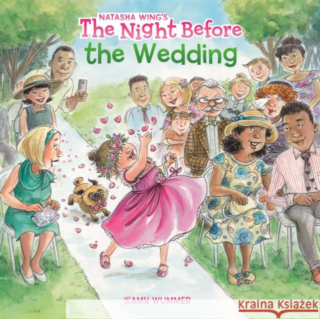 The Night Before the Wedding Natasha Wing Amy Wummer 9781524793272 Grosset & Dunlap