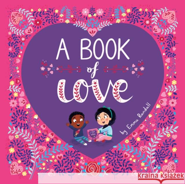 A Book of Love Emma Randall Emma Randall 9781524793319 Penguin Workshop