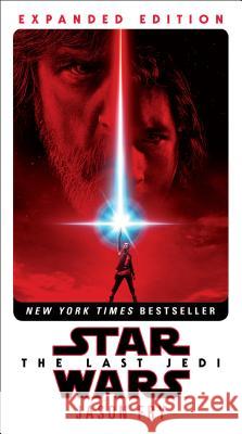 The Last Jedi: Expanded Edition (Star Wars) Jason Fry 9781524797133 Del Rey Books