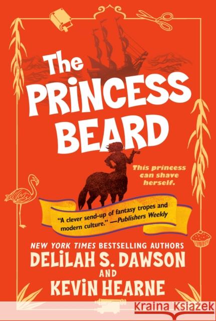 The Princess Beard: The Tales of Pell Kevin Hearne Delilah S. Dawson 9781524797829 Del Rey Books
