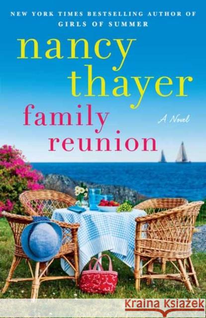 Family Reunion: A Novel Nancy Thayer 9781524798802 Ballantine Books