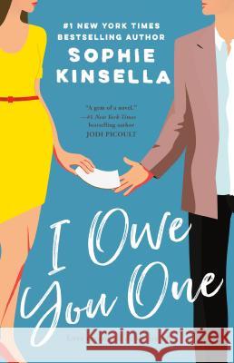 I Owe You One Sophie Kinsella 9781524799038 Dial Press