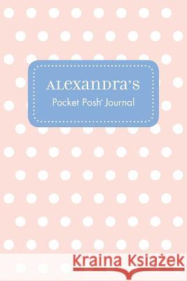 Alexandra's Pocket Posh Journal, Polka Dot Andrews McMeel Publishing 9781524820206