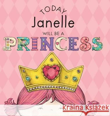 Today Janelle Will Be a Princess Paula Croyle Heather Brown 9781524844165 Andrews McMeel Publishing