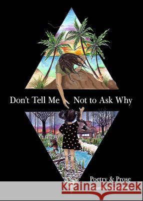 Don't Tell Me Not to Ask Why: Poetry & Prose Samantha Kin 9781524851330 Andrews McMeel Publishing