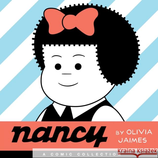Nancy: A Comic Collection Jaimes, Olivia 9781524853259 Andrews McMeel Publishing