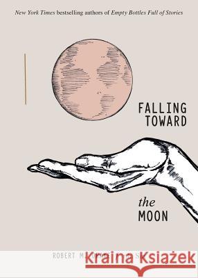 Falling Toward the Moon R. H. Sin Robert M. Drake 9781524853839 Andrews McMeel Publishing