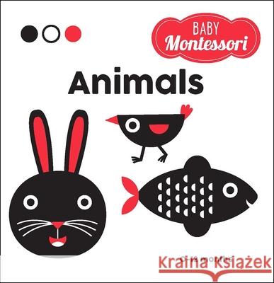 Animals: A Baby Montessori Book Agnese Baruzzi Chiara Piroddi 9781524862688 Andrews McMeel Publishing