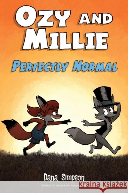 Ozy and Millie: Perfectly Normal Dana Simpson 9781524865092 Andrews McMeel Publishing