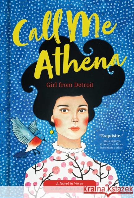 Call Me Athena: Girl from Detroit Colby Cedar Smith 9781524865603 Andrews McMeel Publishing