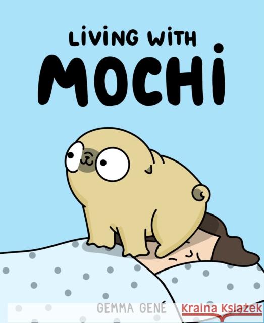 Living With Mochi Gemma Gene 9781524866105 Andrews McMeel Publishing