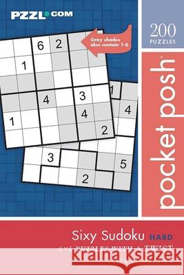 Pocket Posh Sixy Sudoku Hard: 200 6x6 Puzzles with a Twist Peter Ritmeester 9781524868116 Andrews McMeel Publishing