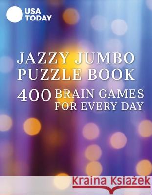 USA Today Jazzy Jumbo Puzzle Book: 400 Brain Games for Every Day Usa Today 9781524869953