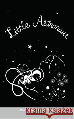 Little Astronaut Jennifer Stein 9781524872205 Andrews McMeel Publishing