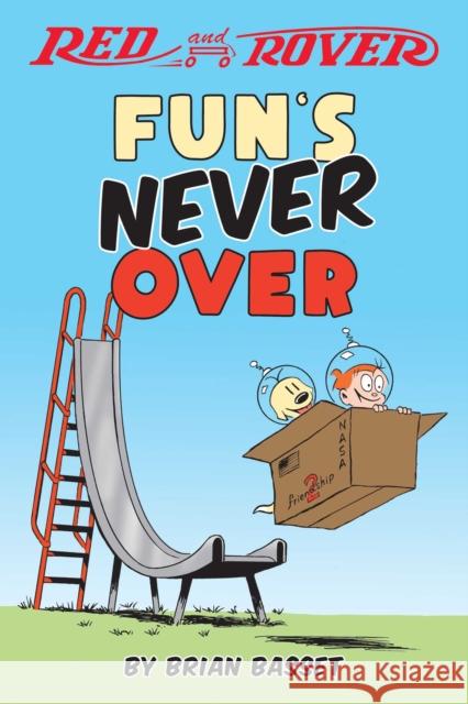 Red and Rover: Fun's Never Over Brian Basset 9781524874711 Andrews McMeel Publishing