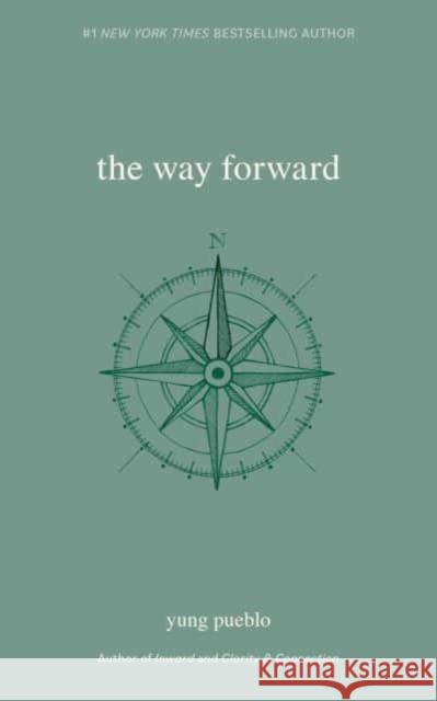 The Way Forward Yung Pueblo 9781524874834 Andrews McMeel Publishing