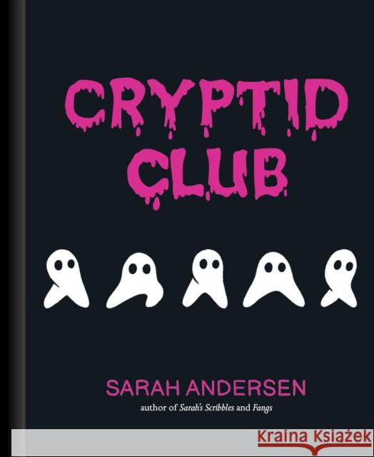 Cryptid Club SARAH  ANDERSEN 9781524875541