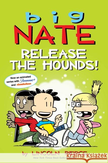 Big Nate: Release the Hounds! Lincoln Peirce 9781524875572