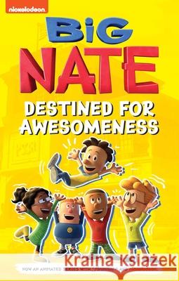 Big Nate: Destined for Awesomeness Lincoln Peirce 9781524875602