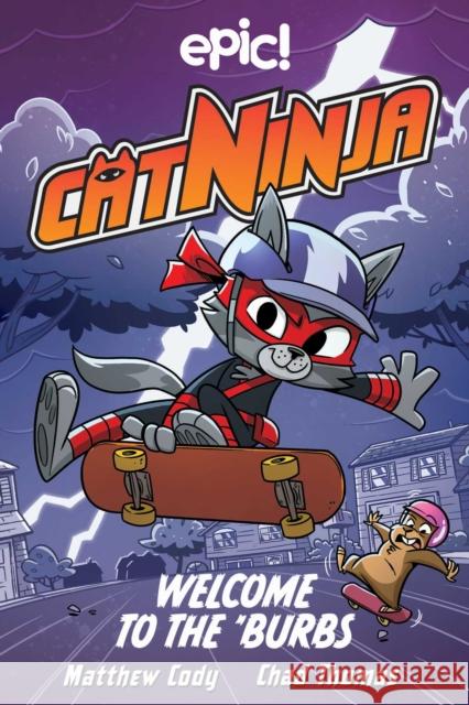 Cat Ninja: Welcome to the 'Burbs Matthew Cody 9781524875855 Andrews McMeel Publishing