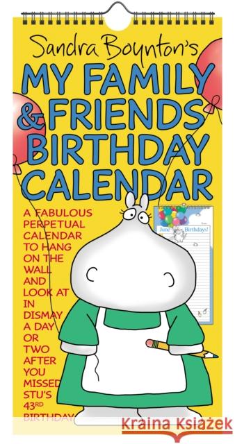 Sandra Boynton's My Family & Friends Birthday Perpetual Calendar Boynton, Sandra 9781524876890 Andrews McMeel Publishing